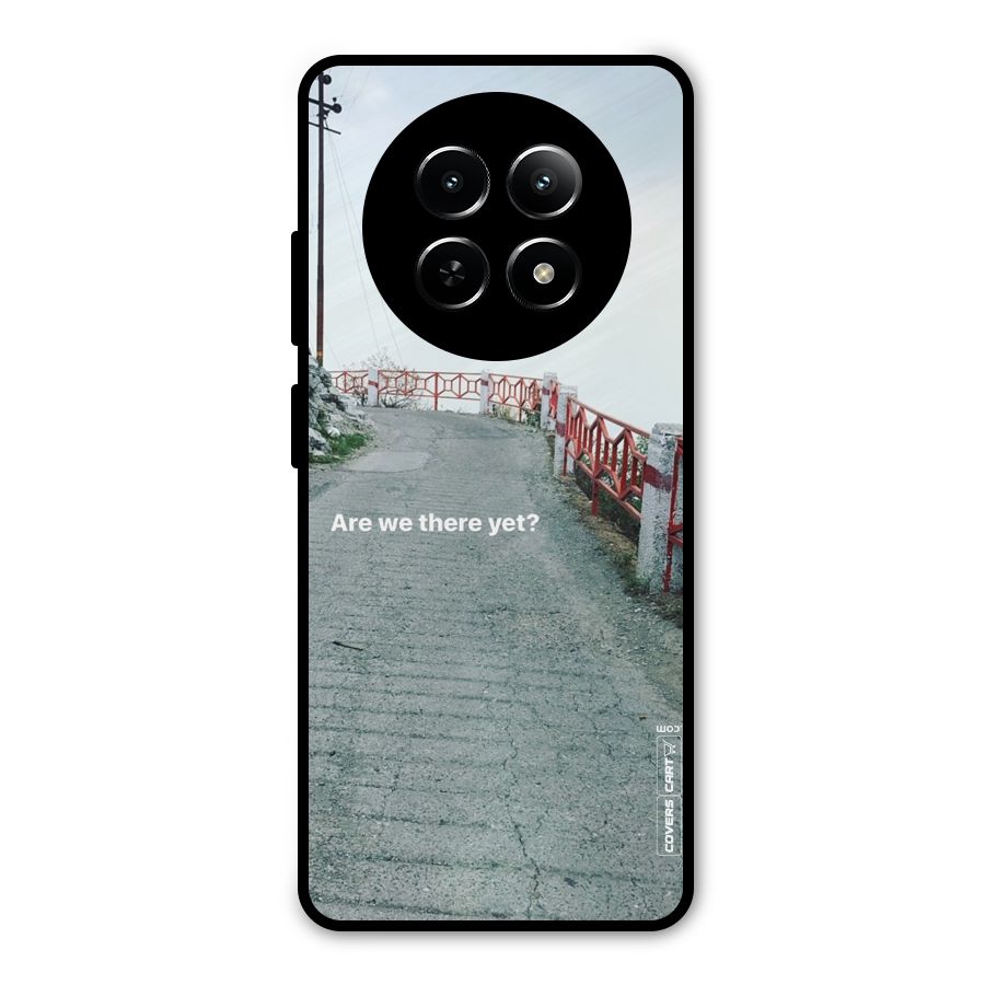 Are We There Yet Metal Back Case for Realme 12 5G