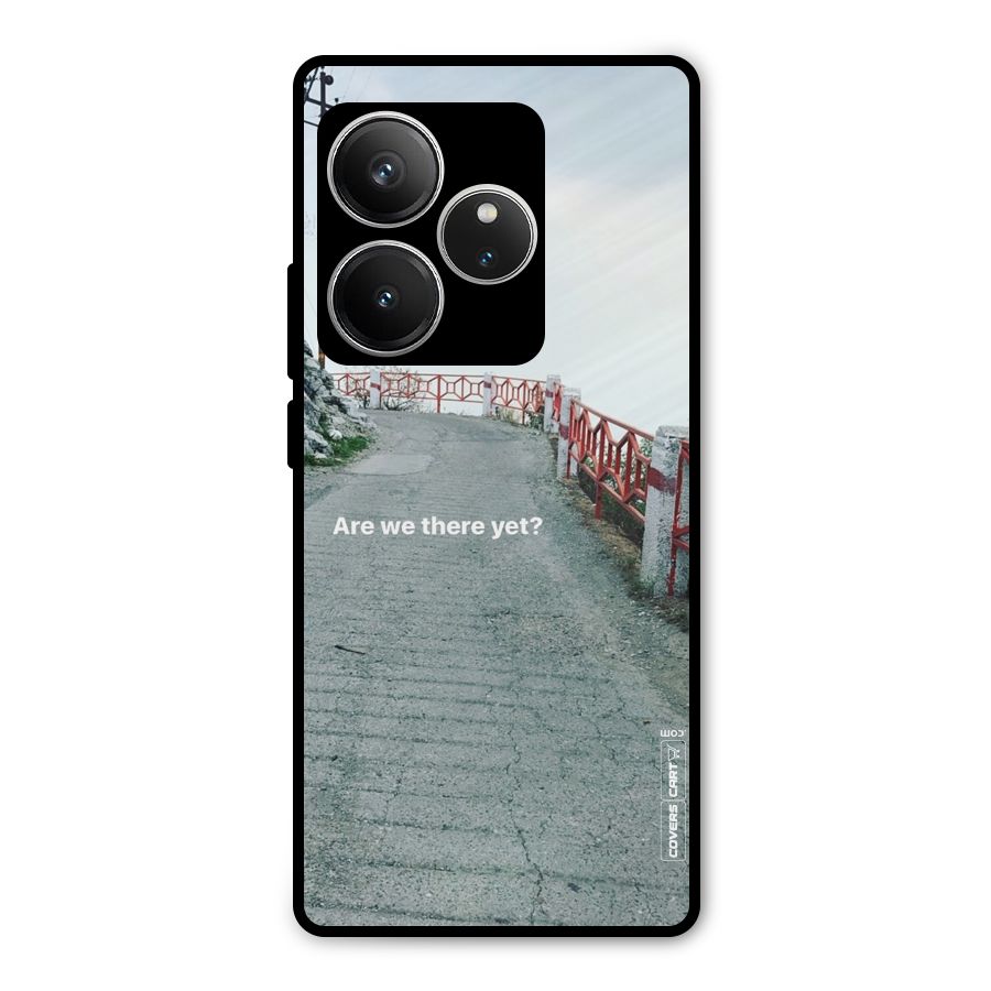 Are We There Yet Metal Back Case for Realme GT 6