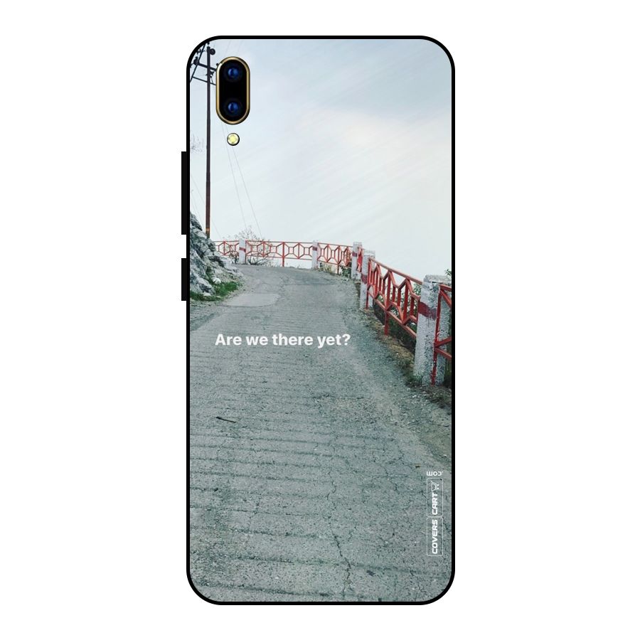 Are We There Yet Metal Back Case for Vivo V11 Pro