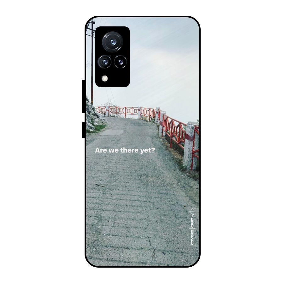 Are We There Yet Metal Back Case for Vivo V21 5G