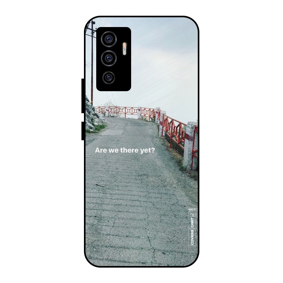 Are We There Yet Metal Back Case for Vivo V23e