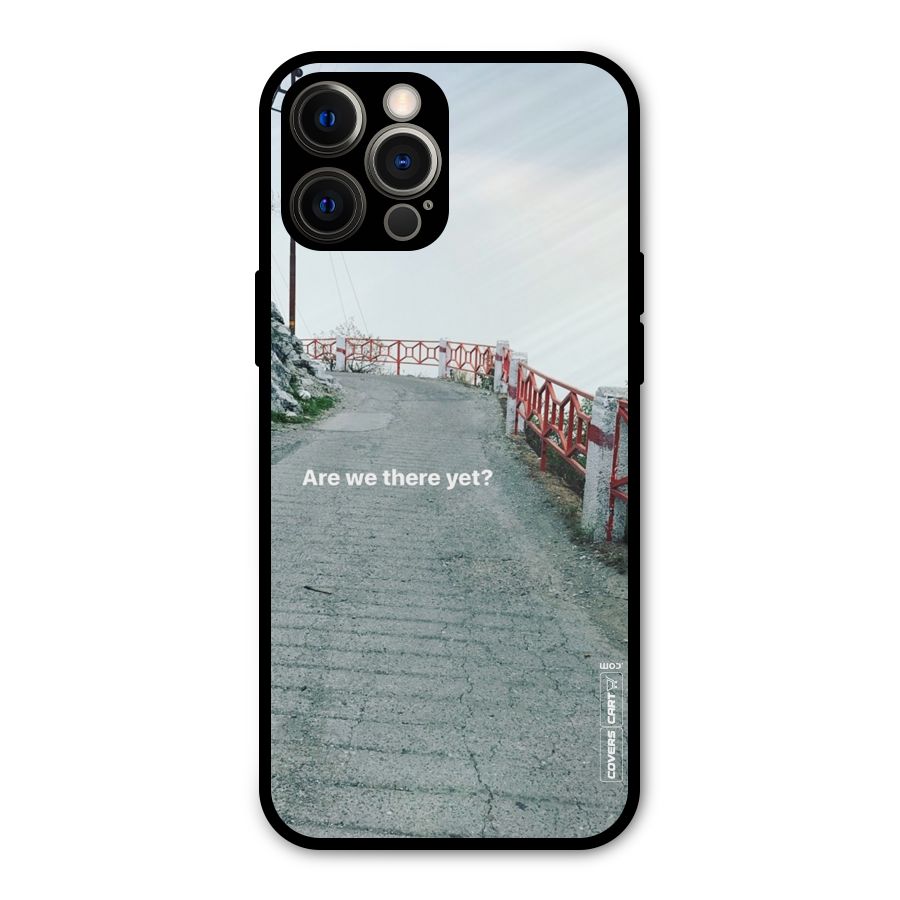 Are We There Yet Metal Back Case for iPhone 12 Pro Max