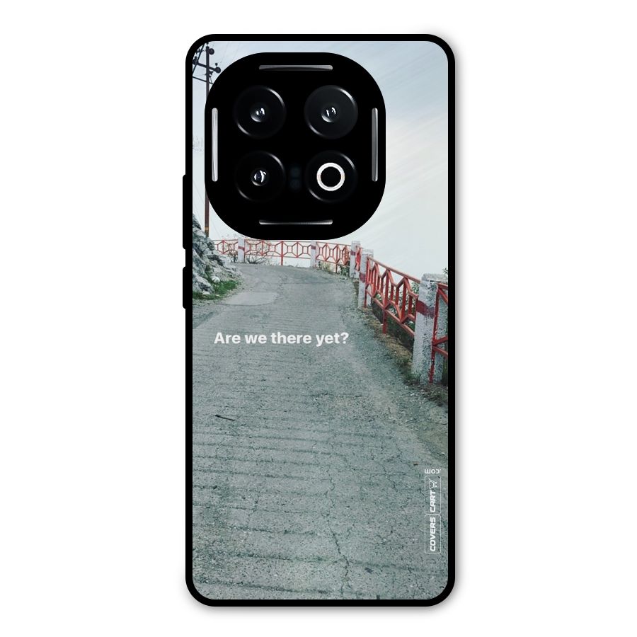 Are We There Yet Metal Back Case for iQOO 13