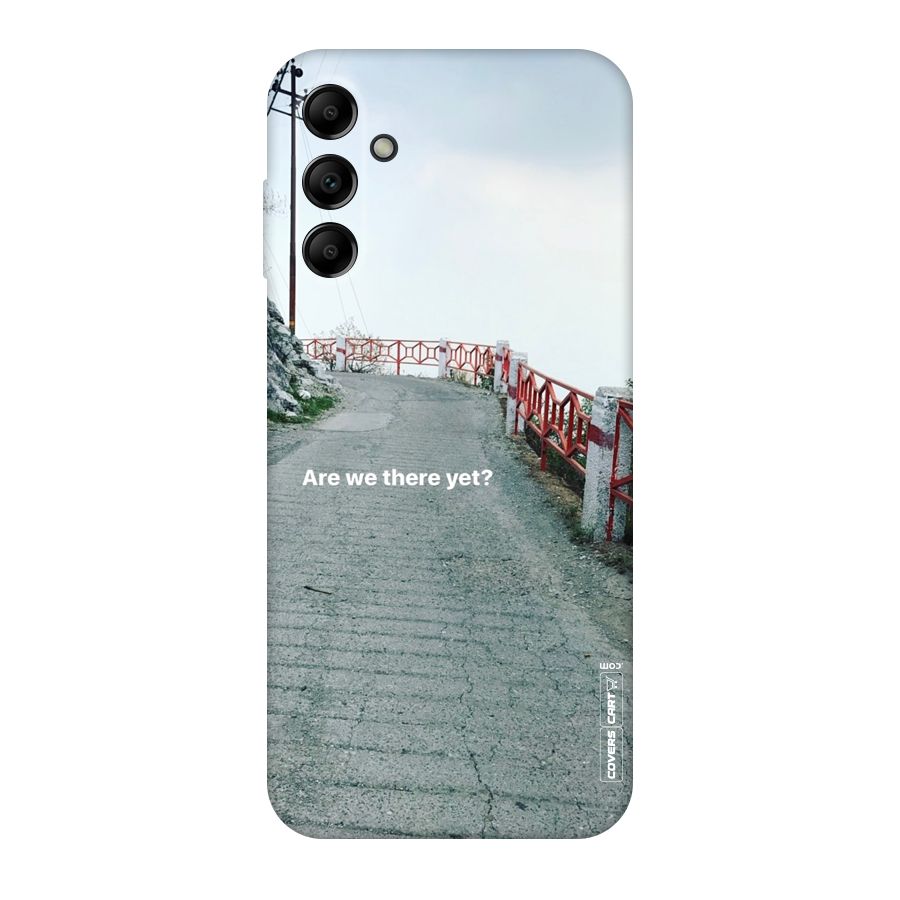 Are We There Yet Original Polycarbonate Back Case for Galaxy A14 5G