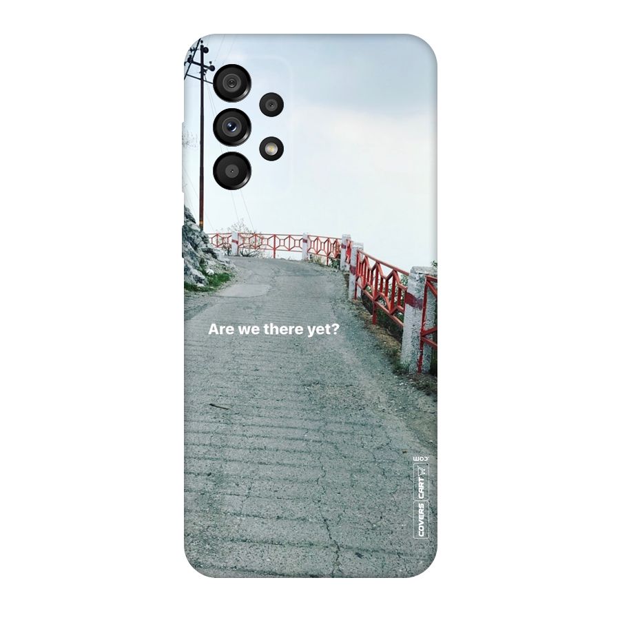 Are We There Yet Original Polycarbonate Back Case for Galaxy A73 5G