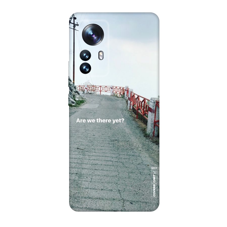 Are We There Yet Original Polycarbonate Back Case for Xiaomi 12 Pro