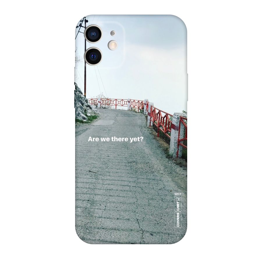 Are We There Yet Original Polycarbonate Back Case for iPhone 12