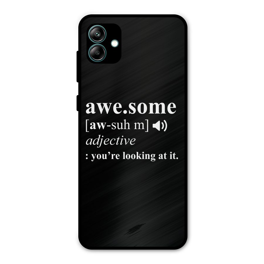 Awesome Looking at it Metal Back Case for Galaxy A04