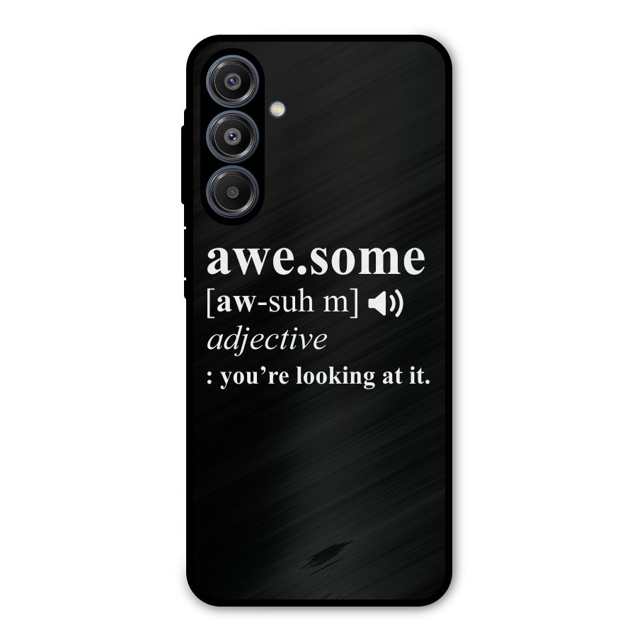 Awesome Looking at it Metal Back Case for Galaxy A16 5G