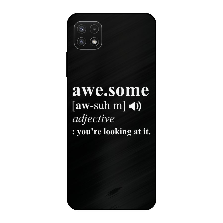 Awesome Looking at it Metal Back Case for Galaxy A22 5G