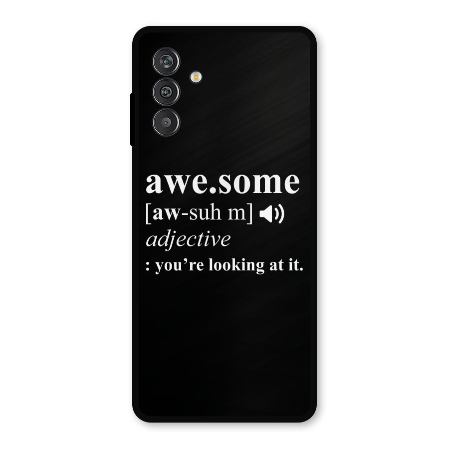 Awesome Looking at it Metal Back Case for Galaxy F13