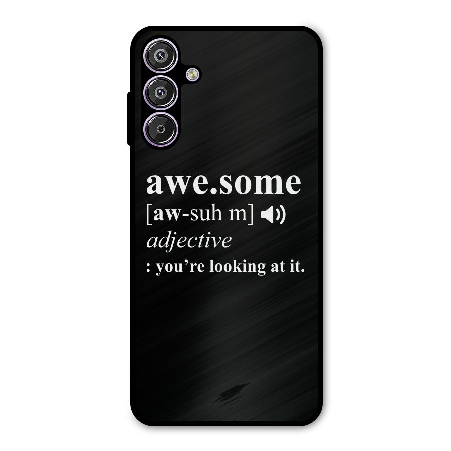 Awesome Looking at it Metal Back Case for Galaxy F15