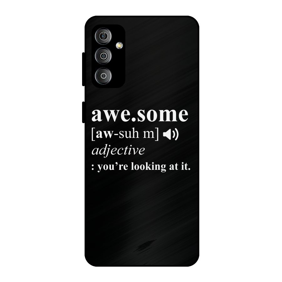 Awesome Looking at it Metal Back Case for Galaxy F23