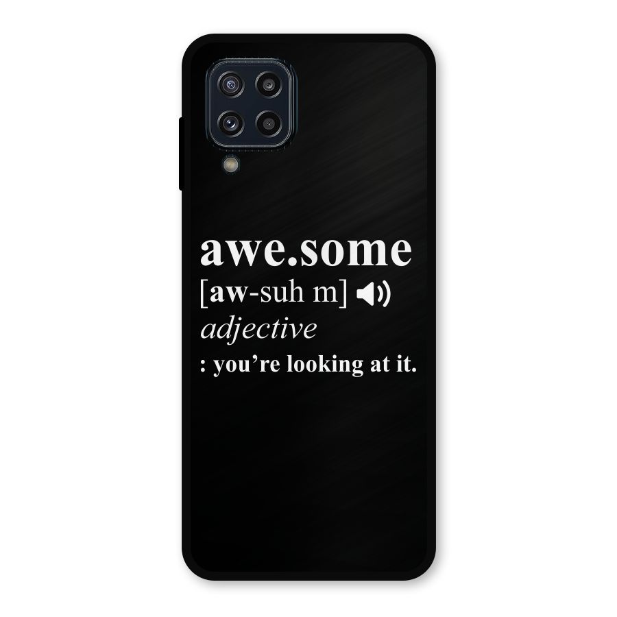 Awesome Looking at it Metal Back Case for Galaxy M32