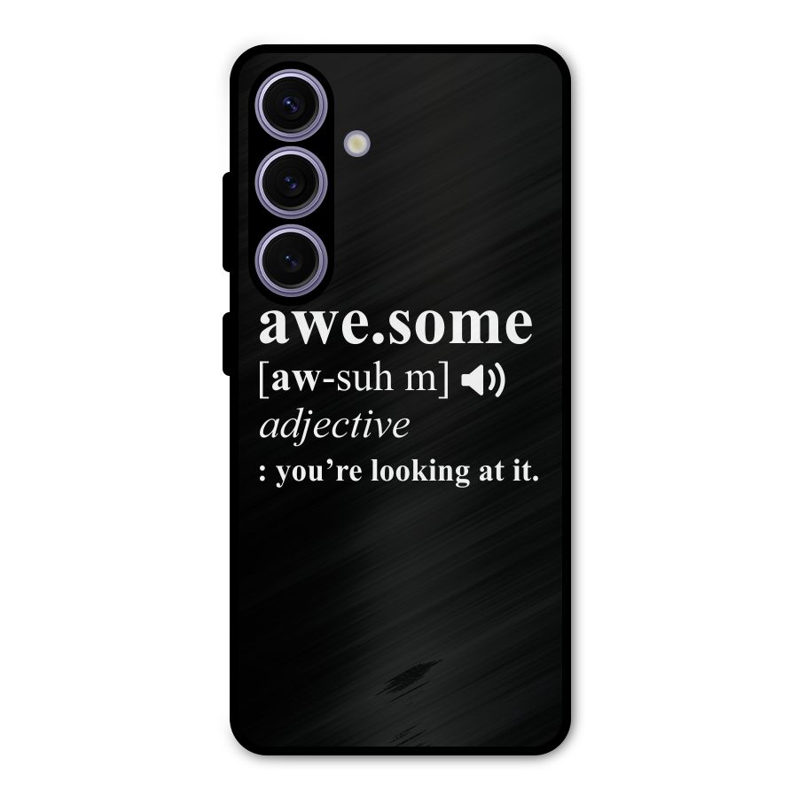 Awesome Looking at it Metal Back Case for Galaxy S24