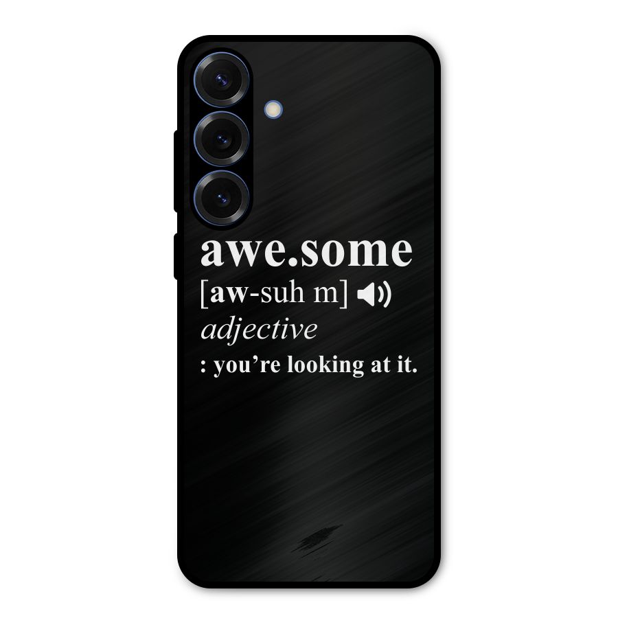 Awesome Looking at it Metal Back Case for Galaxy S25 Plus