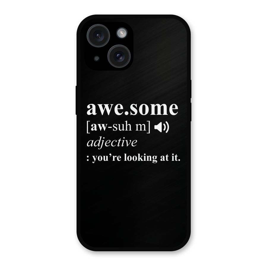 Awesome Looking at it Metal Back Case for iPhone 15
