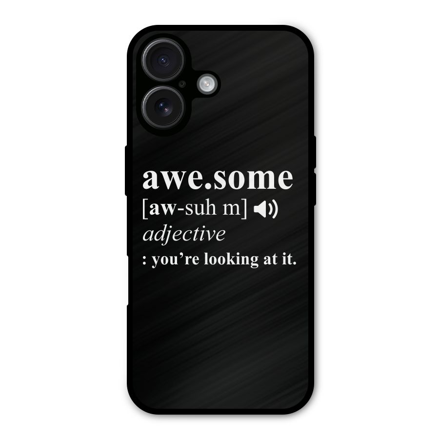Awesome Looking at it Metal Back Case for iPhone 16
