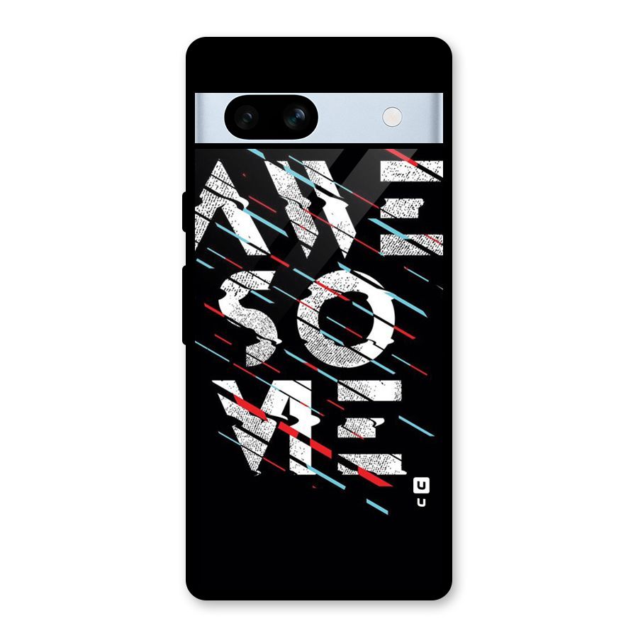 Awesome Me Glass Back Case for Google Pixel 7a