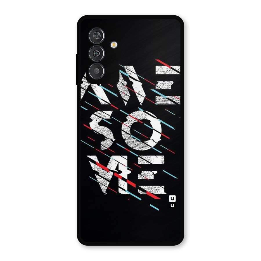 Awesome Me Metal Back Case for Galaxy F13