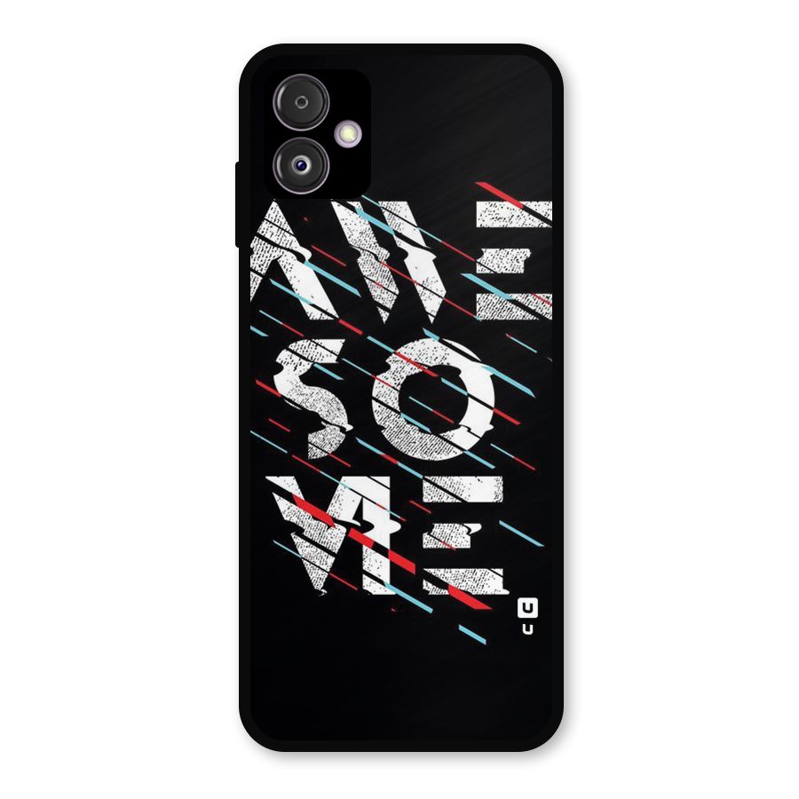 Awesome Me Metal Back Case for Galaxy F14