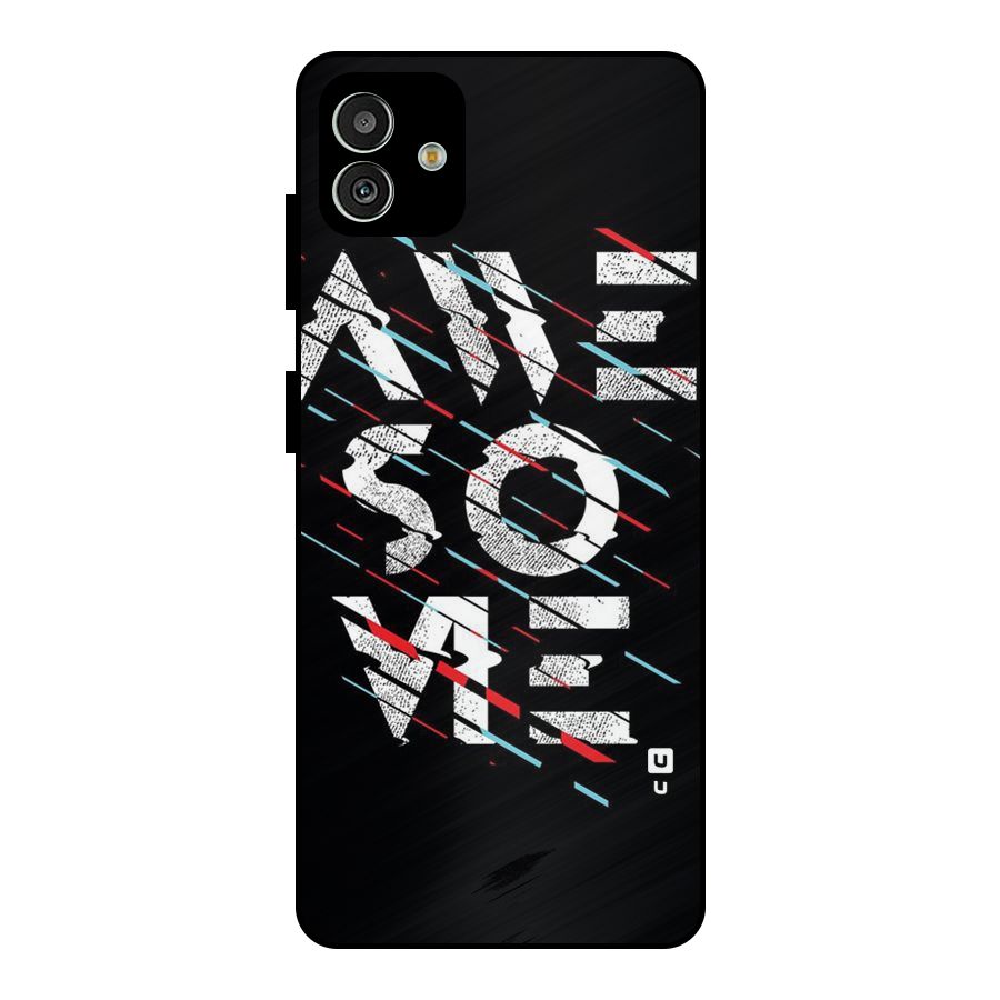 Awesome Me Metal Back Case for Galaxy M13 5G