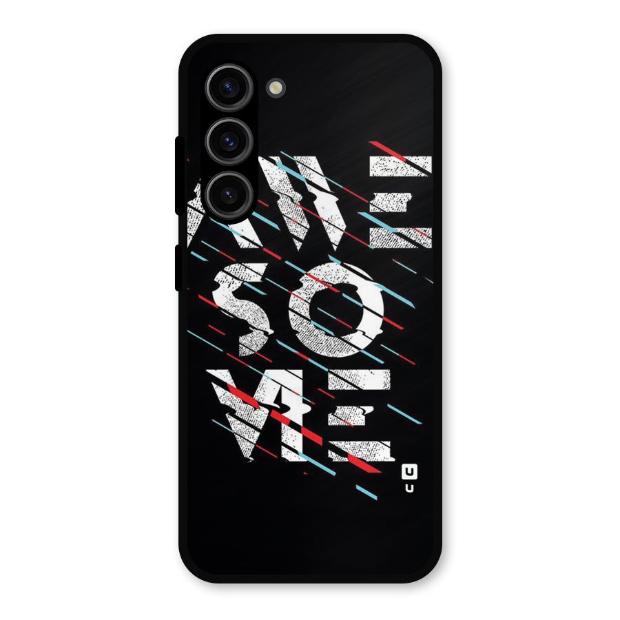 Awesome Me Metal Back Case for Galaxy S23