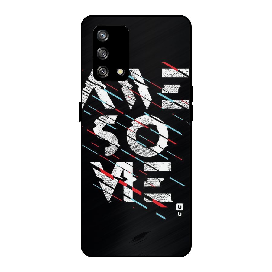 Awesome Me Metal Back Case for Oppo F19