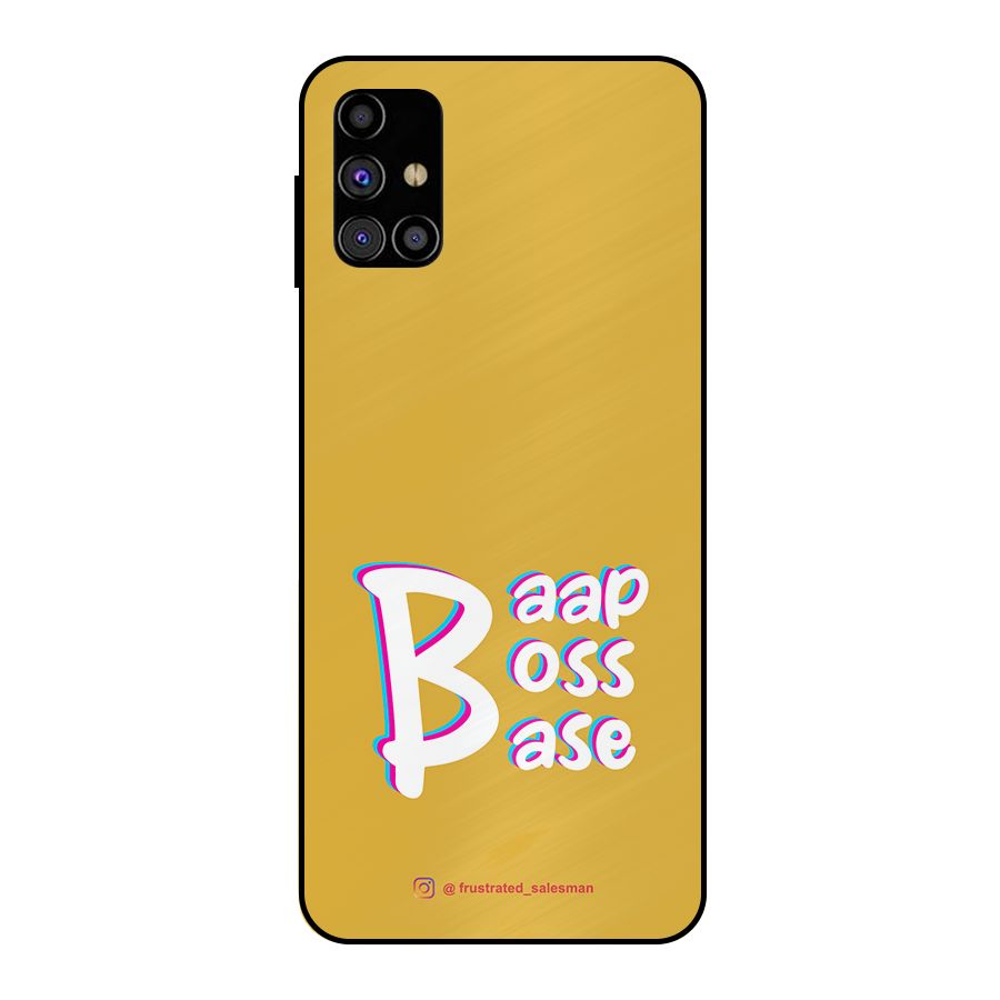 Baap Boss Base Mustard Yellow Metal Back Case for Galaxy M31s