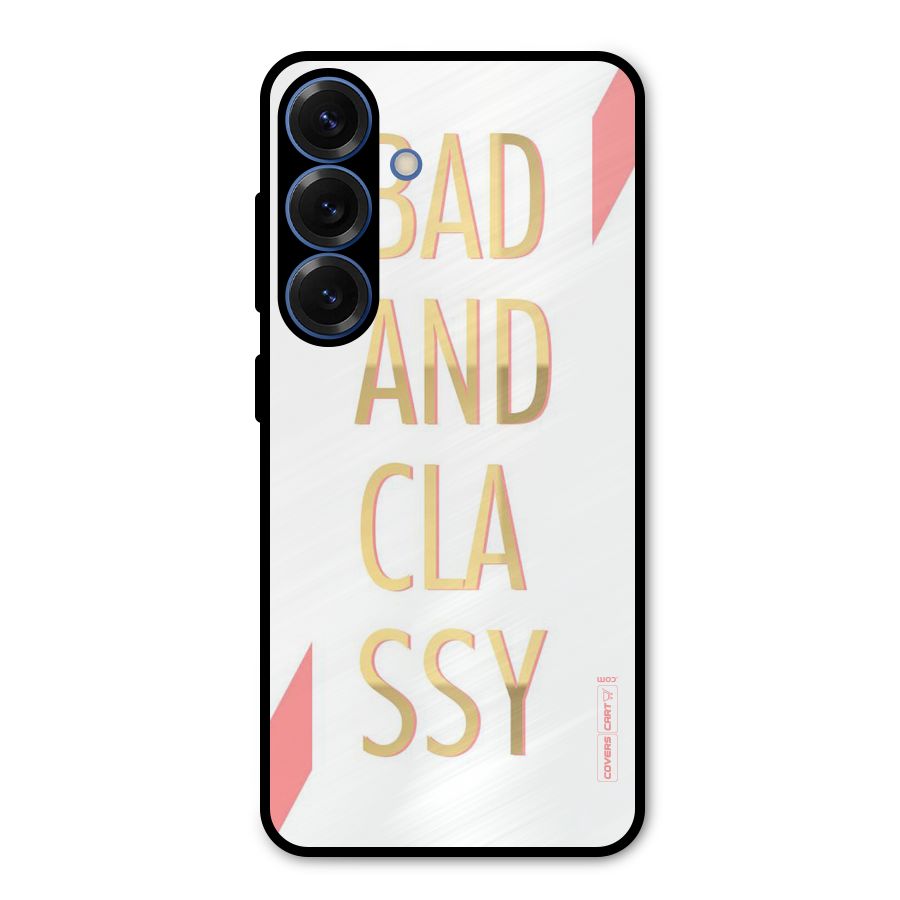 Bad And Classy Metal Back Case for Galaxy S25