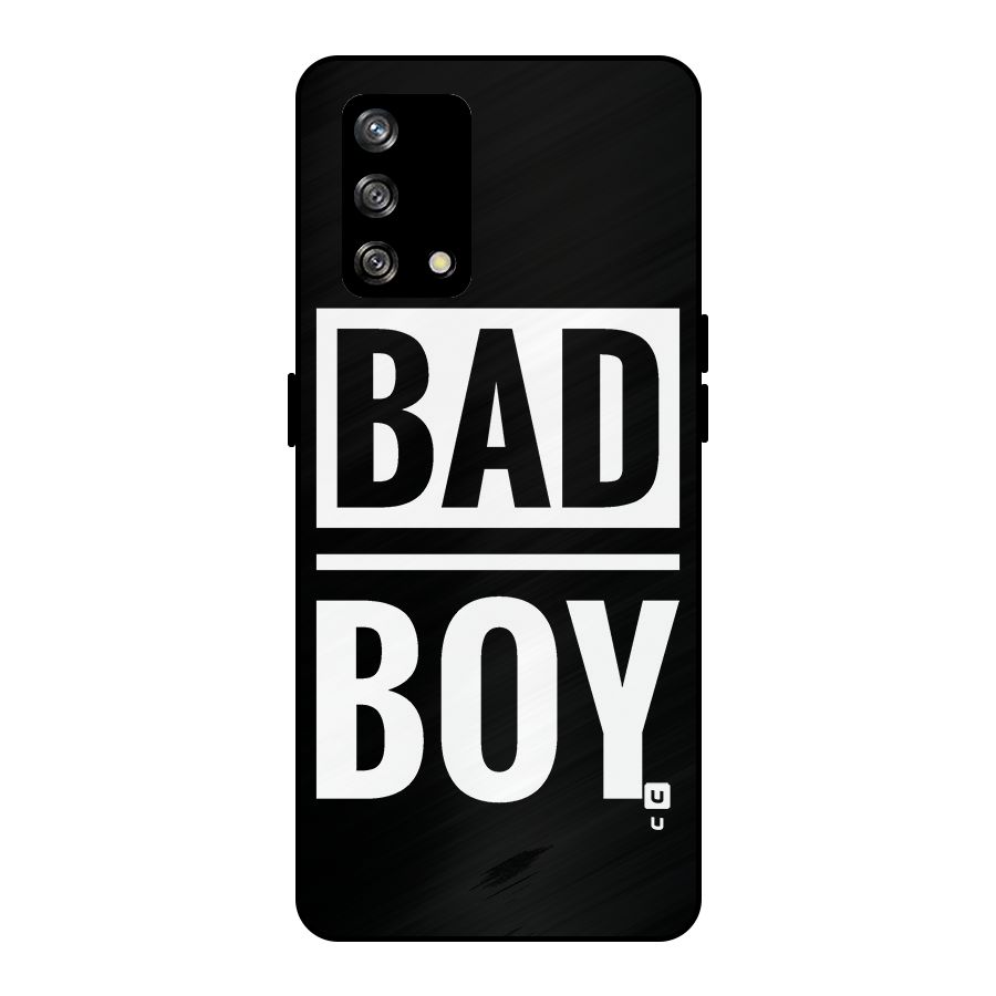 Bad Boy Metal Back Case for Oppo F19