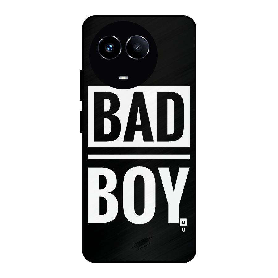 Bad Boy Metal Back Case for Realme 11X