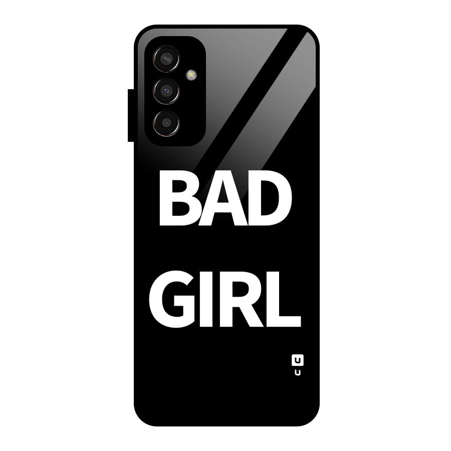 Bad Girl Attitude Glass Back Case for Galaxy F13