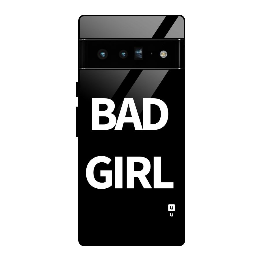 Bad Girl Attitude Glass Back Case for Google Pixel 6 Pro