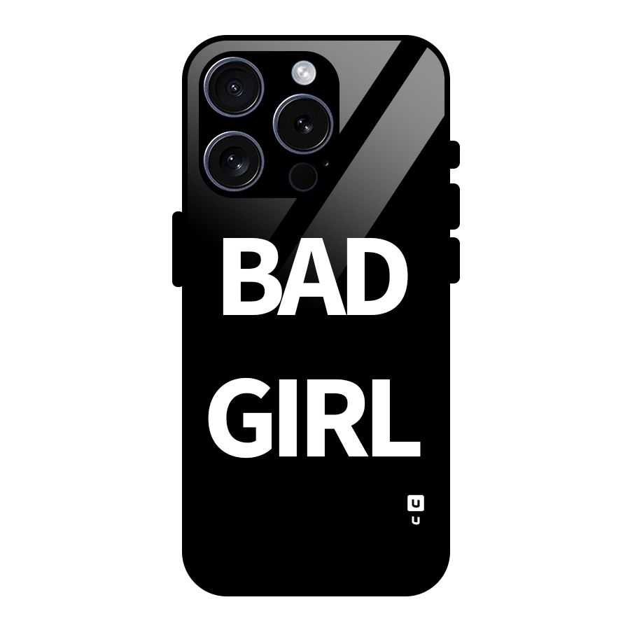 Bad Girl Attitude Glass Back Case for iPhone 15 Pro