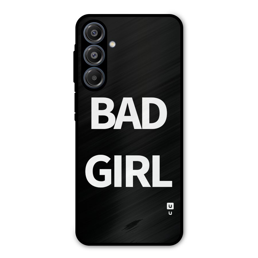 Bad Girl Attitude Metal Back Case for Galaxy A16 5G