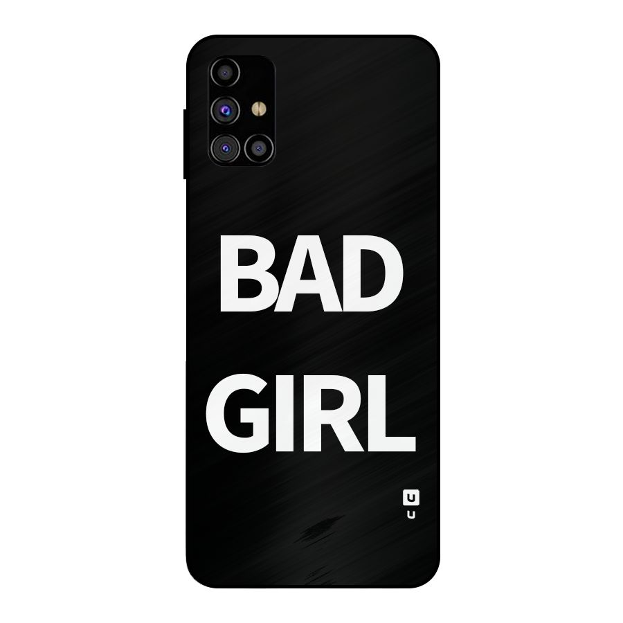 Bad Girl Attitude Metal Back Case for Galaxy M31s