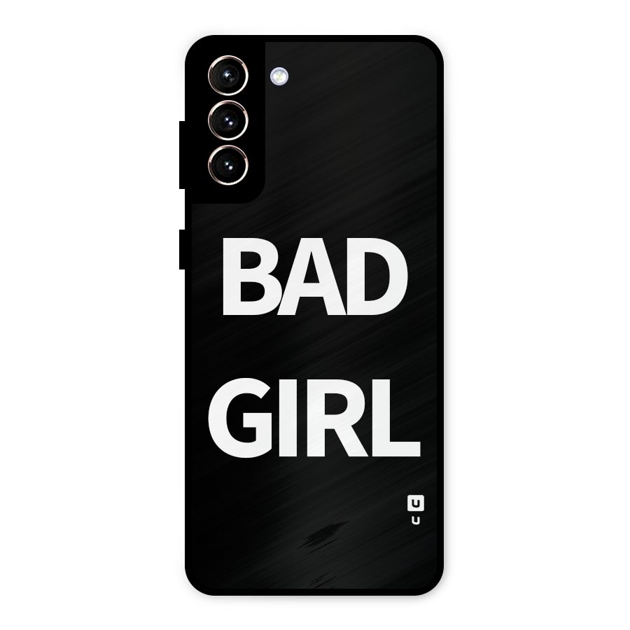 Bad Girl Attitude Metal Back Case for Galaxy S21 Plus