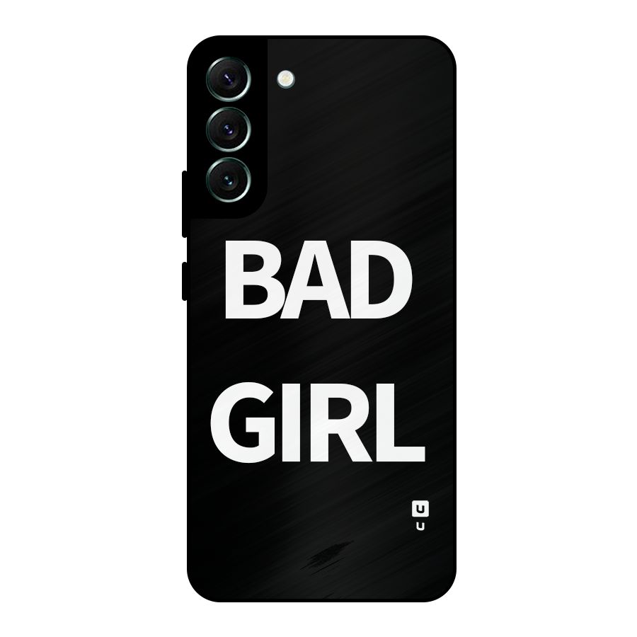 Bad Girl Attitude Metal Back Case for Galaxy S22 Plus 5G