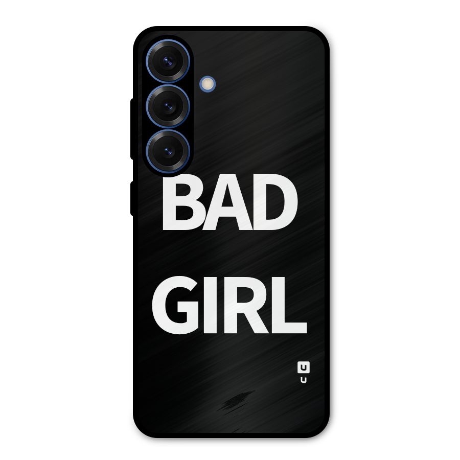 Bad Girl Attitude Metal Back Case for Galaxy S25