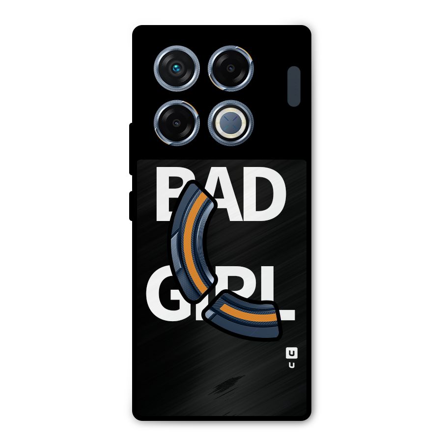 Bad Girl Attitude Metal Back Case for Infinix GT 20 Pro