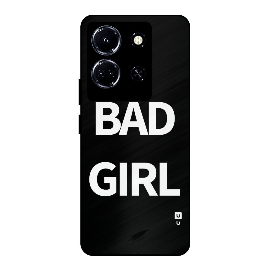 Bad Girl Attitude Metal Back Case for Infinix Note 30 5G