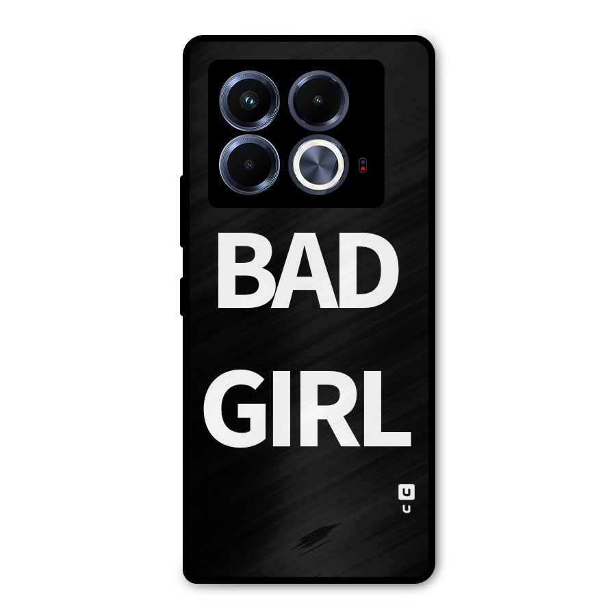 Bad Girl Attitude Metal Back Case for Infinix Note 40 5G