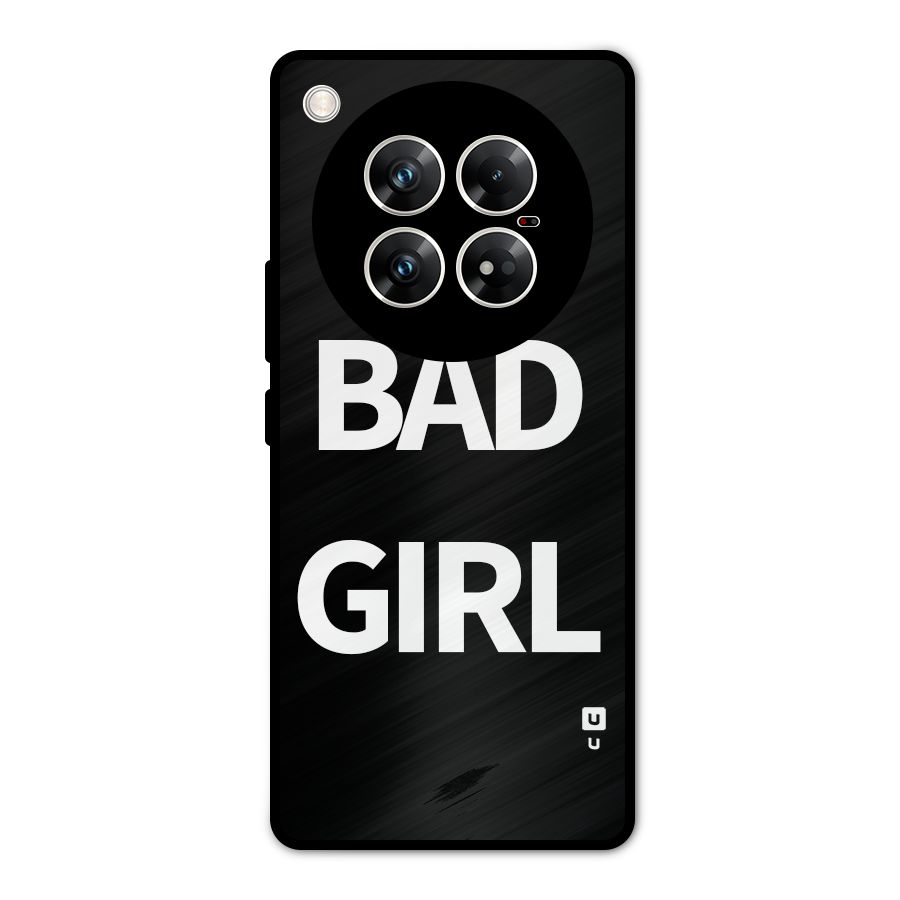 Bad Girl Attitude Metal Back Case for Infinix Zero 40 5G