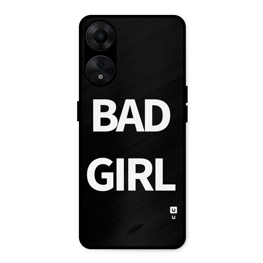 Bad Girl Attitude Metal Back Case for Oppo A78 5G