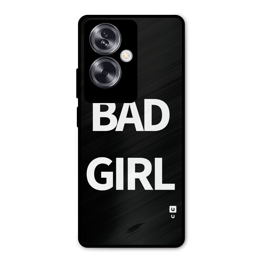 Bad Girl Attitude Metal Back Case for Oppo A79 5G