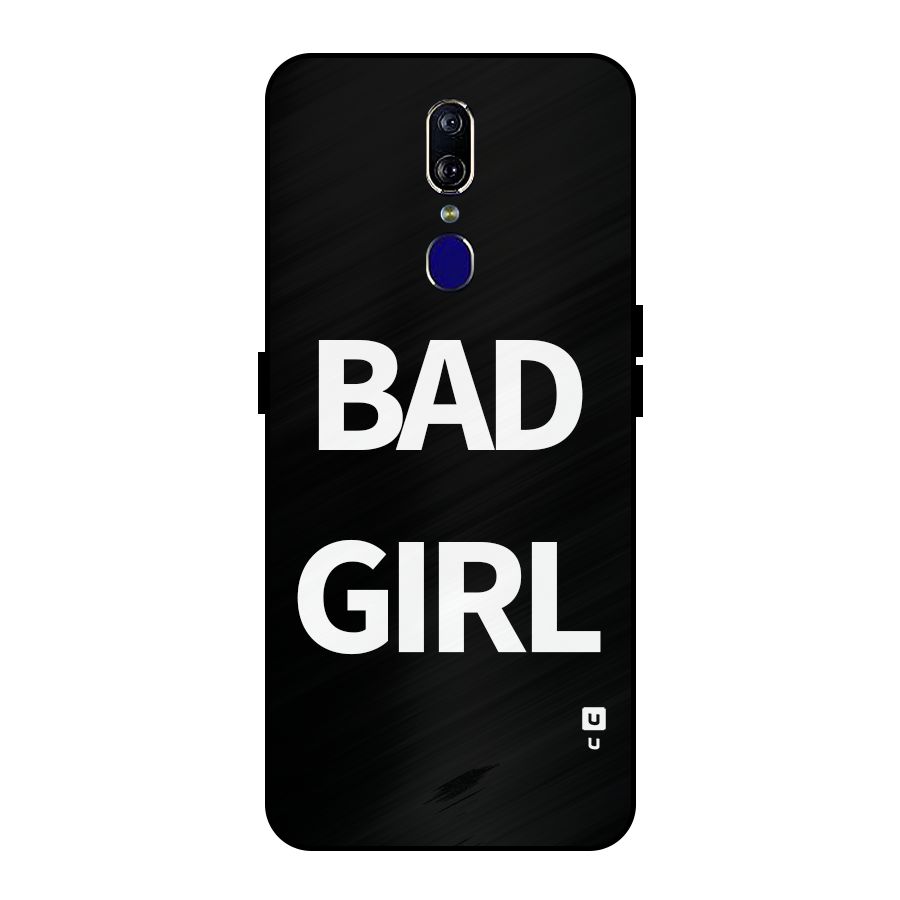 Bad Girl Attitude Metal Back Case for Oppo F11