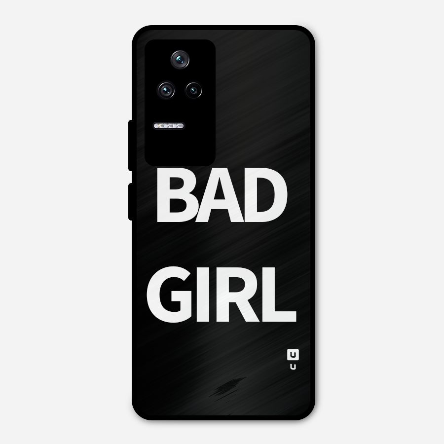 Bad Girl Attitude Metal Back Case for Poco F4 5G