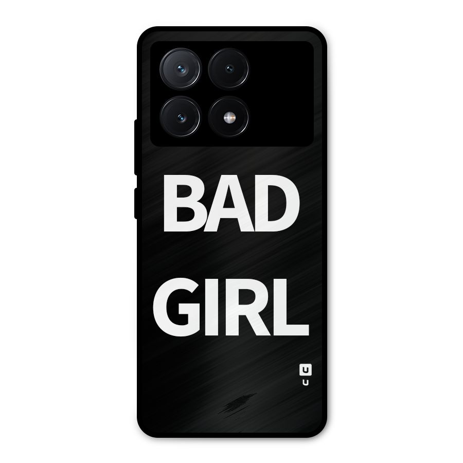 Bad Girl Attitude Metal Back Case for Poco X6 Pro