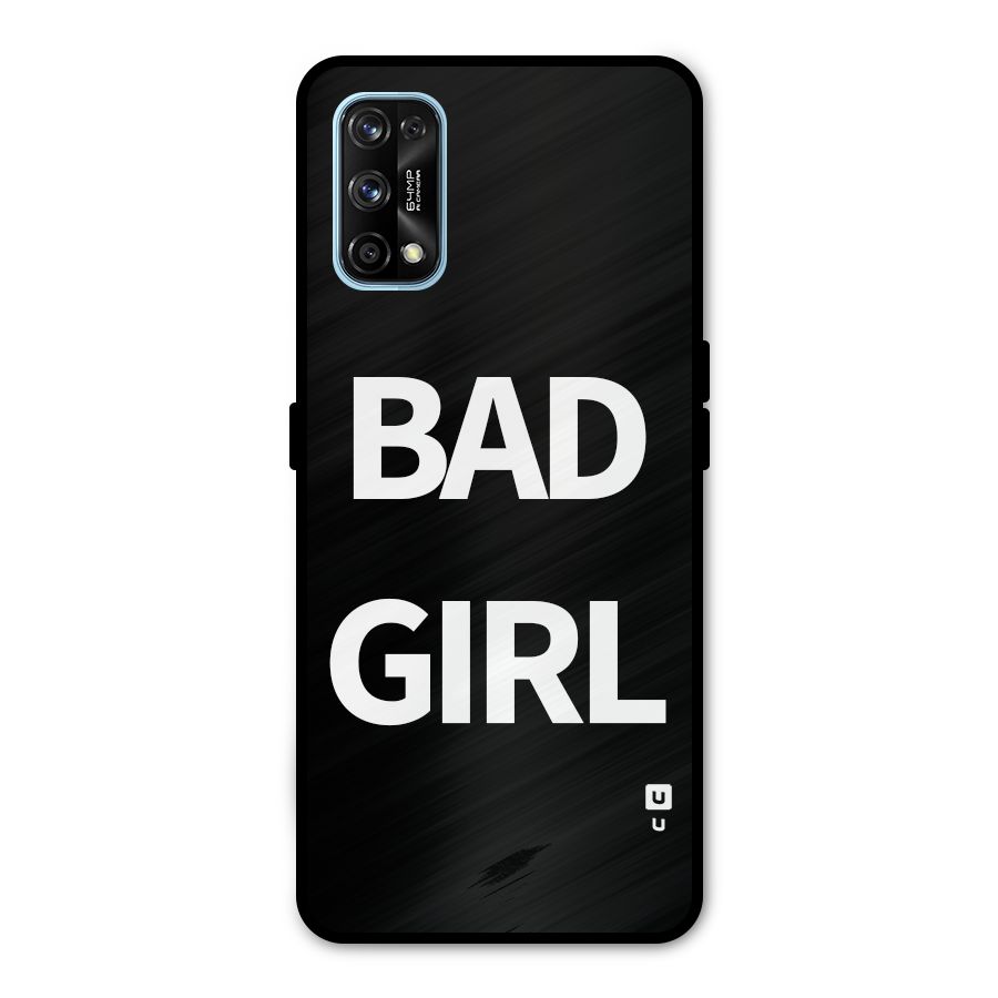 Bad Girl Attitude Metal Back Case for Realme 7 Pro